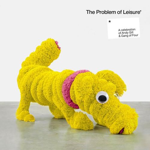 Various - The Problem of Leisure: A Celebration of Andy Gill & Gang of Four (Ltd Yellow) (New Vinyl)