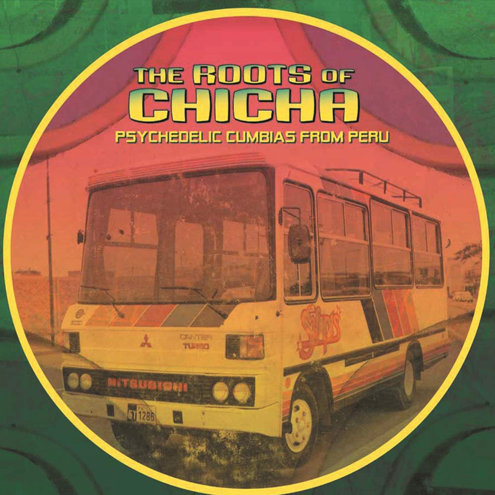 Various-the-roots-of-chicha-psychedelic-cumbias-from-peru-new-vinyl