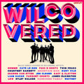 Various - Wilcovered (Wilco Covers Album) (New Vinyl)