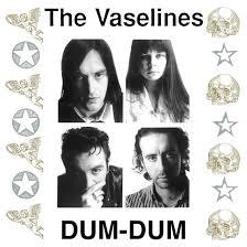 Vaselines - Dum-Dum (Milky Clear Vinyl) (New Vinyl)