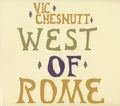 Vic Chesnutt – West Of Rome (Ltd Colour Edition) (New Vinyl)