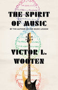 Victor L. Wooten - The Spirit of Music (New Book)