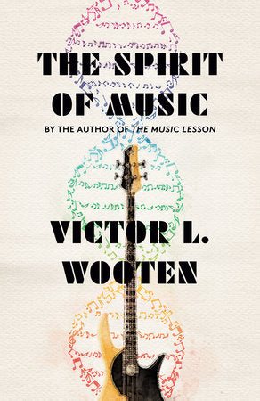 Victor L. Wooten - The Spirit of Music (New Book)
