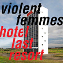Violent-femmes-hotel-last-resort-new-vinyl