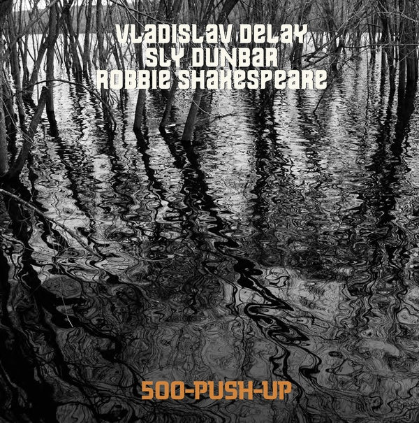 Vladislav-delaysly-dunbarrobbie-shakespeare-500-push-up-new-vinyl