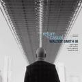 Walter Smith III - Return to Casual (New CD)