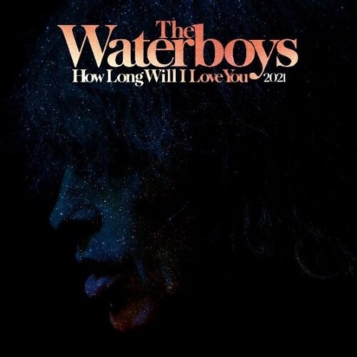 Waterboys - How Long Will I Love You 2021 (12") (RSD2 2021) (New Vinyl)