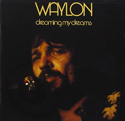 Waylon Jennings - Dreaming My Dreams (New CD)