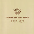 Ween - Paintin' The Town Brown: Ween Live 1990-98 (3LP/Brown) (New Vinyl)