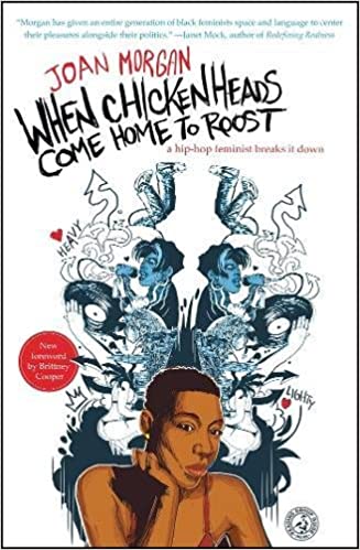 When Chickenheads Come Home to Roost - A Hip-Hop Feminist Breaks it Down (New Book)