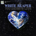 White-reaper-you-deserve-love-vinyl