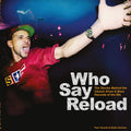 Who Say Reload: The Stories Behind the Classic Drum & Bass Records of the 90s (New Book)