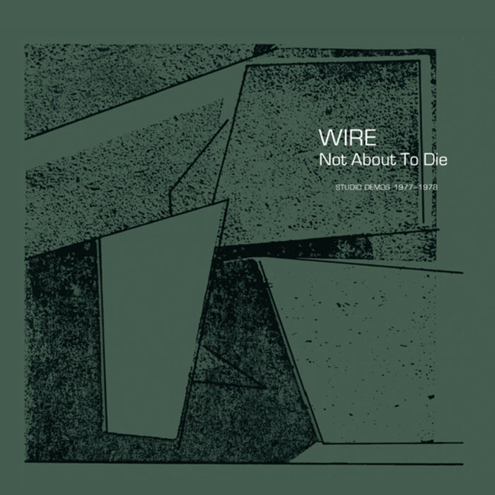 Wire - Not About To Die: Studio Demos 1977-1978 (New CD)