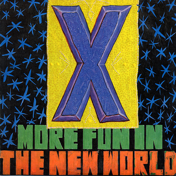 X - More Fun In The New World (New Vinyl)