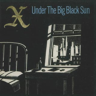 X - Under The Big Black Sun (New Vinyl)