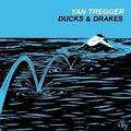 Yan-tregger-ducks-drakes-new-vinyl