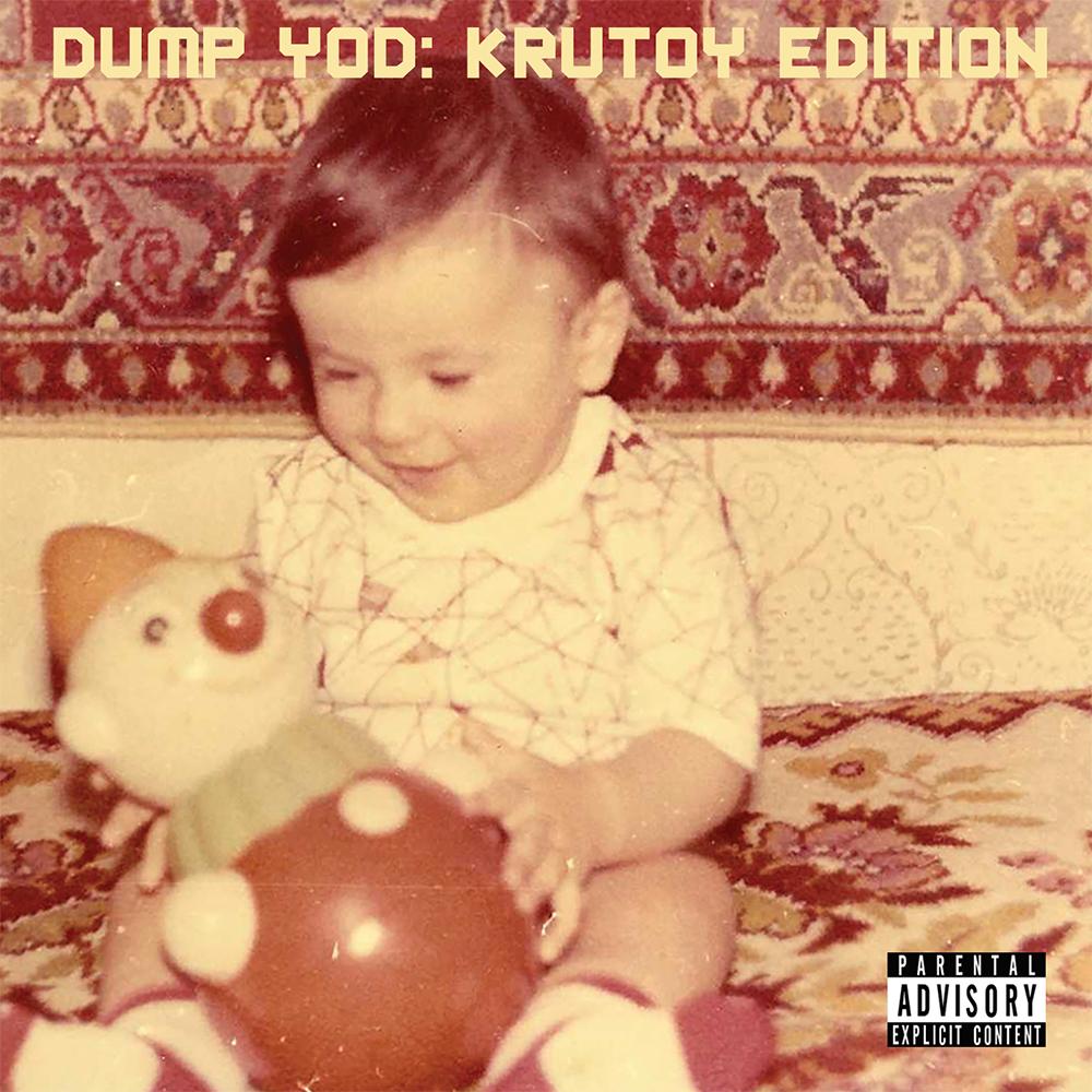 Your Old Droog - Dump YOD: Krutoy Edition (New Vinyl)