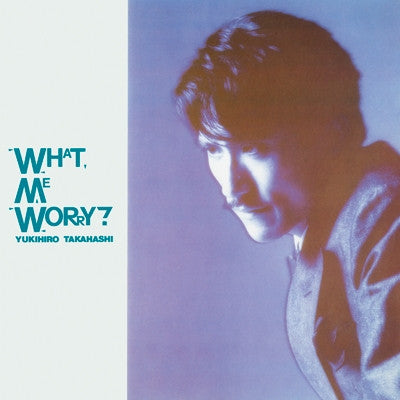Yukihiro Takahashi - What, Me Worry? (New Vinyl)