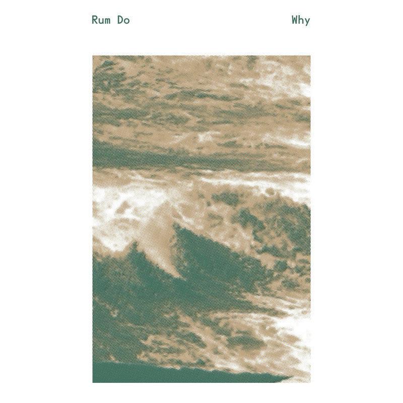 Rum Do - Why (New Cassette)