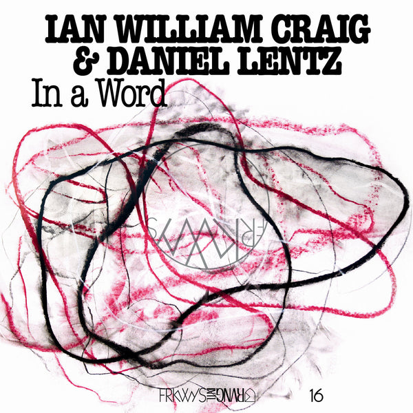 Ian William Craig and Daniel Lentz - In A Word (Frkwys 16) (New Vinyl)