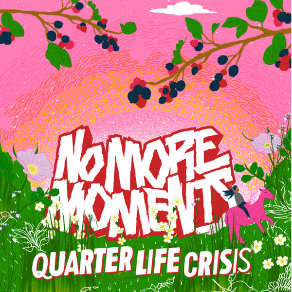 No More Moments - Quarter Life Crisis (New Vinyl)