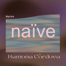 Ramona Cordova - Naive (New Vinyl)