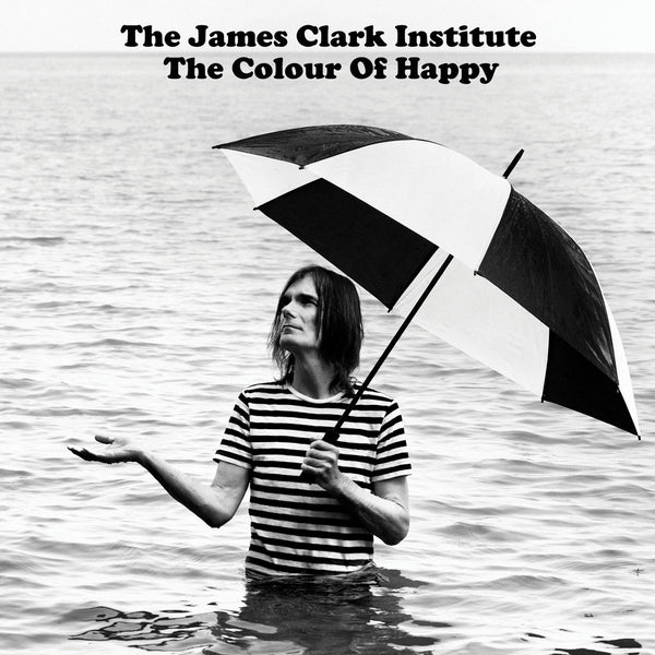 The James Clark Institute - The Colour Of Happy (New CD)