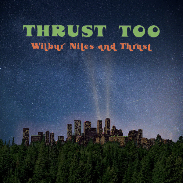 Wilbur Niles And Thrust - Thrust Too (New Vinyl)