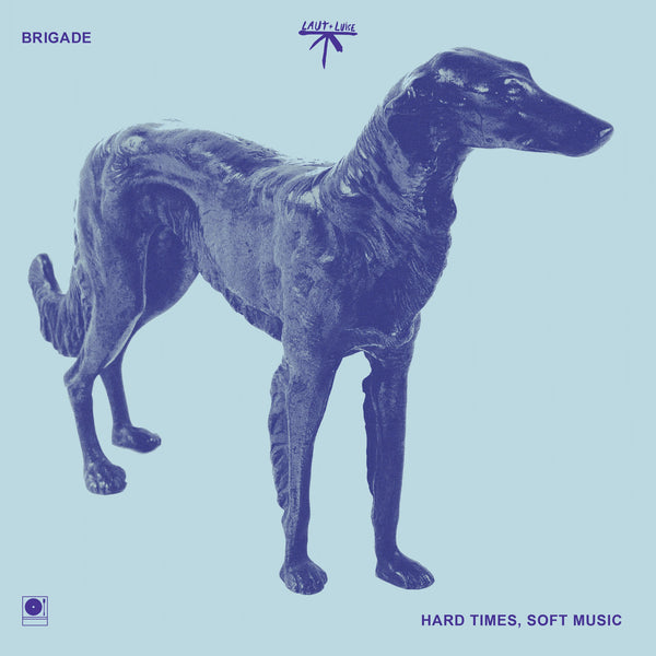 Brigade - Hard Times, Soft Music (New Vinyl)