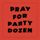 Party Dozen - Pray for Party Dozen (New Vinyl) (Red Vinyl)