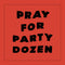 Party Dozen - Pray for Party Dozen (New Vinyl) (Red Vinyl)