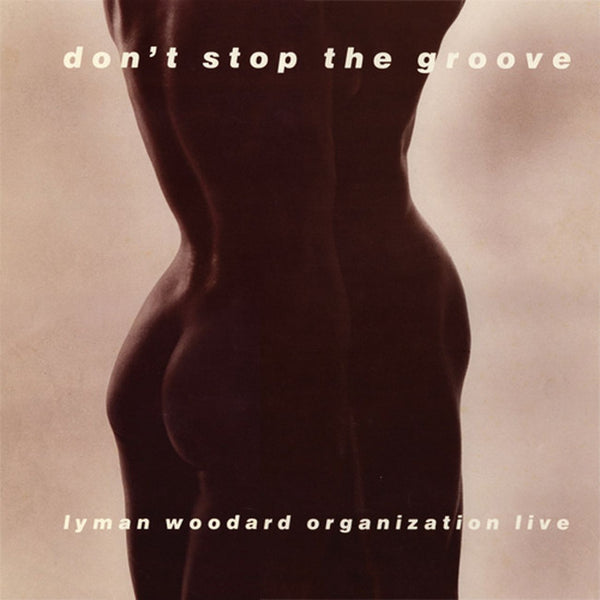 Lyman Woodard Organization - Don't Stop The Groove (Pure Pleasure) (New Vinyl)