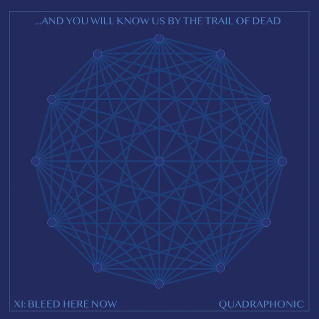 ...And You Will Know Us By The Trail Of Dead - XI: Bleed Here Now (New Vinyl)