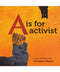 A is for Activist (New Book)
