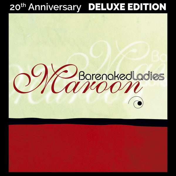Barenaked Ladies - Maroon (20th Anniversary Deluxe Edition) (New Vinyl)