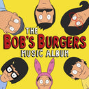 Bob’s Burgers - The Bob’s Burgers Music Album [Soundtrack] (New Vinyl)
