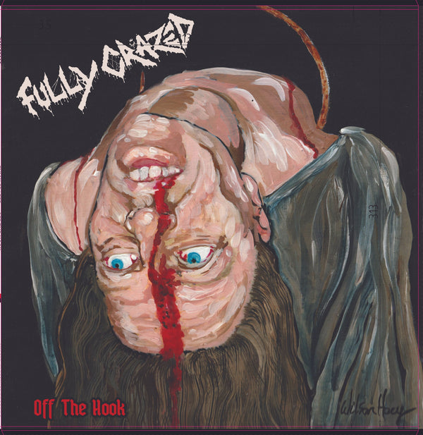 Fully Crazed - Off the Hook (New Vinyl)