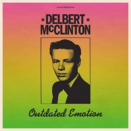 Delbert McClinton - Outdated Emotion (New Vinyl)