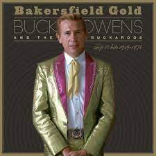 Buck Owens & The Buckaroos - Bakersfield Gold: Top 10 Hits 1959-1974 (New CD)