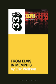 33 1/3 - Elvis Presley - From Elvis In Memphis (New Book)