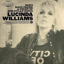 Lucinda Williams - Bob's Back Pages: A Night Of Bob Dylan Songs (New Vinyl)