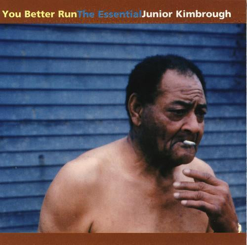 Junior Kimbrough - You Better Run: Essential (New Vinyl)