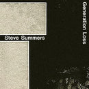Steve Summers - Generation Loss (New Vinyl)
