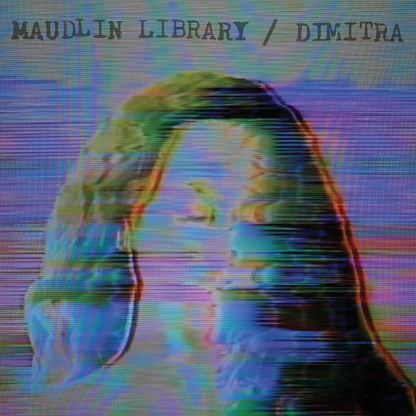 Maudlin Library - Dimitra (180g/Tricolour Vinyl)