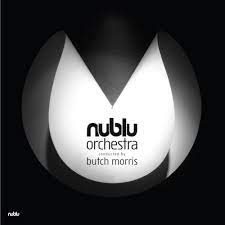 Nublu Orchestra Conducted By Butch Morris - Nublu Orchestra Conducted By B (New Vinyl)