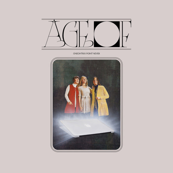 Oneohtrix Point Never - Age Of (New Vinyl)