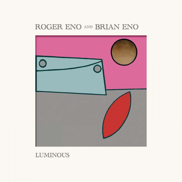Brian Eno And Roger Eno - Luminous (New Vinyl)