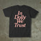 Dolly Parton - In Dolly We Trust T-Shirt
