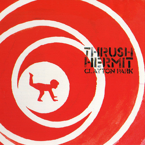 Thrush Hermit - Clayton Park (New Vinyl)