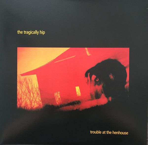 Tragically-hip-trouble-at-the-henhouse-new-vinyl